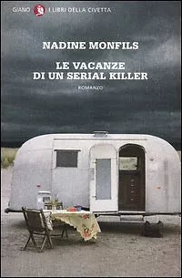 Le vacanze di un serial killer - Monfils - 2012 - Giano - lo