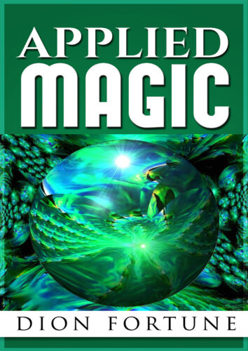 Applied Magic, di Dion Fortune, 2019, Youcanprint