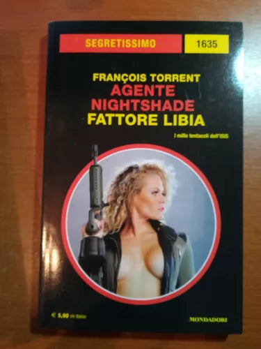 Fattore Libia - Francois Torrent - Segretissimo - Mondadori - 2017 - M