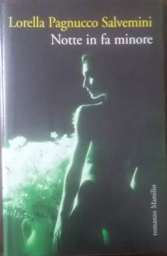 Notte in fa minore - Lorella Pagnucco Salvemini - romanzo Marsilio - 2006 - C