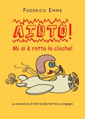 Aiuto Mi si rotta la cloche di Federico Emme