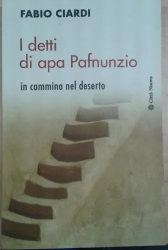 I DETTI DI APA PAFNUNZIO - FABIO CIARDI - CITTà NUOVA - 2013 - M