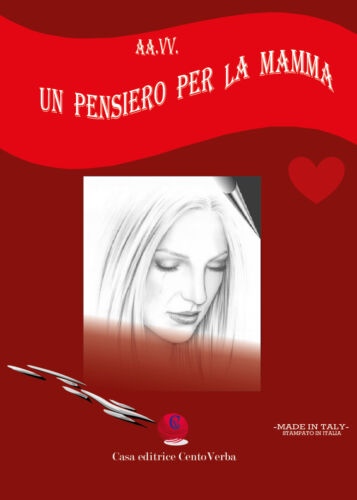 Un pensiero per la mamma. Ediz. italiana e romena di Aa.vv., 2020, Casa Editri