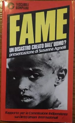 Fame un disastro creato dall’uomo? - Aa.vv. Presentato Da Susanna Agnelli...