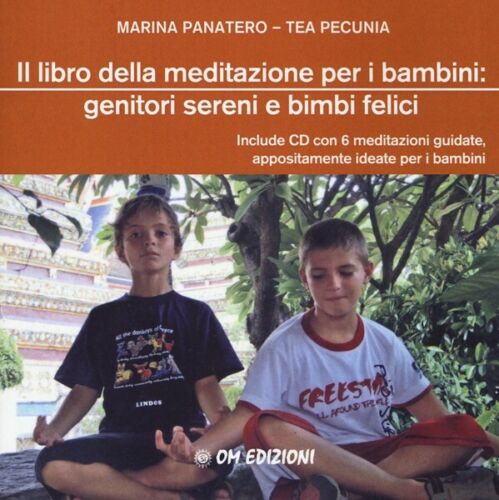 Il libro della meditazione per i bambini: genitori sereni e bimbi felici - ER
