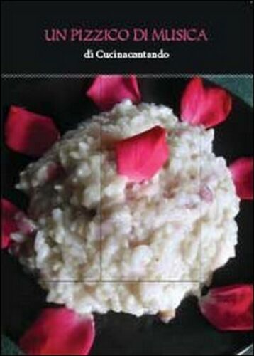 Un pizzico di musica, di Cucinacantando, 2013, Youcanprint