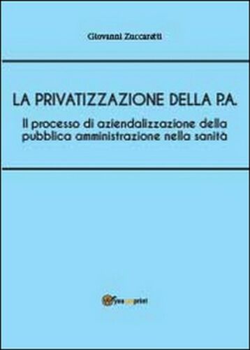 Il processo di aziendalizzazione della pubblica amministrazione nella sanita