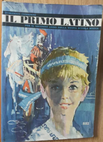 Il Primo Latino - Consonni - Societa Editrice Internazionale,1964 - R