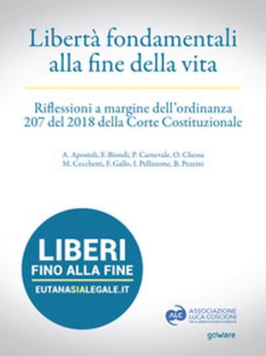 Liberta fondamentali alla fine della vita. Riflessioni a margine dell’ordinanza