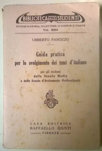 Guida pratica per lo svolgimento dei temi d’italiano - U. Panozzo - 1949 - L