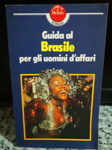 Guida al Brasile per gli uomini d’affari di Ivo Caizzi, 1985, -F