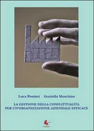 La gestione della conflittualita per un’organizzazione aziendale efficace