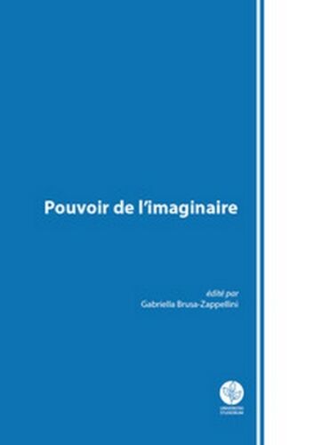 Pouvoir de l’imaginaire di G. Brusa Zappellini, 2018, Universitas Stud. - ER