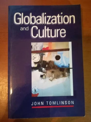 Globalization and Culture - John Tomlinson - university of Chiago - 1999- M