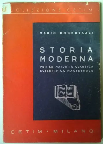 Storia Moderna per la maturità scientifica ... - M. Robertazzi - Cetim, 1944 - L