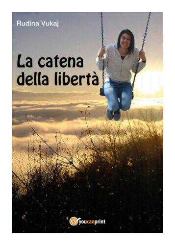La catena della liberta di Rudina Vukaj, 2018, Youcanprint - ER