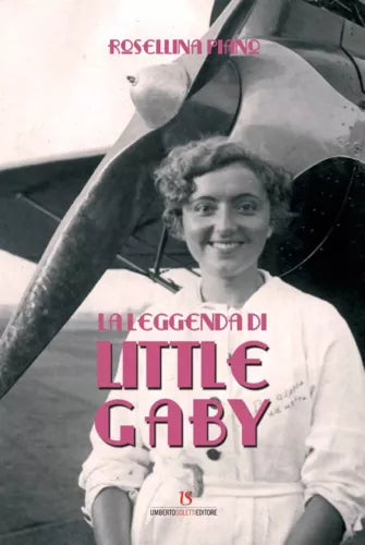 La leggenda di Little Gabry - Rosellina Piano, 2014, Umberto Soletti Editore