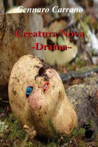 Creatura Nova - Drama, di Gennaro Carrano, 2019, Youcanprint - ER