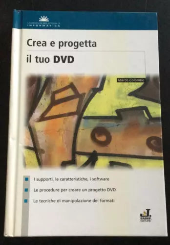Crea e progetta il tuo DVD - Marco Colombo, J. Group Editore - P