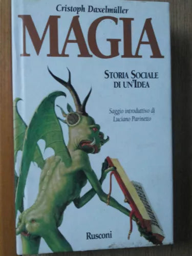 Magia Storia sociale di un’idea - Daxelmuller - Rusconi,1997 - R