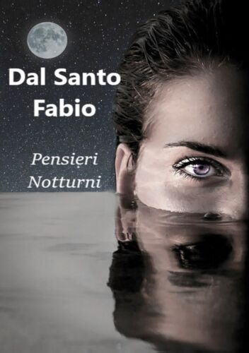 Pensieri Notturni di Dal Santo Fabio, 2020, Youcanprint