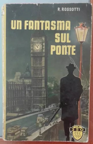 Un fantasma sul ponte - Renzo Rossotti -Sas, 1952 - A
