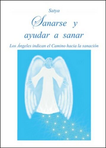 Sanarse y ayudar a sanar di Satya, 2016, Youcanprint - ER