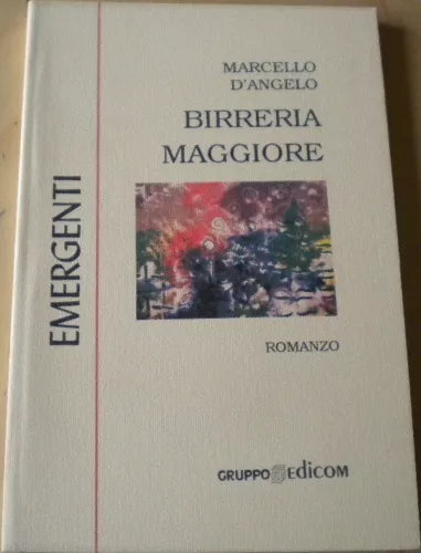 Birreria Maggiore - Marcello D’Angelo, 1998, Gruppo Edicom
