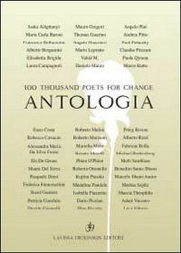 100 thousand poets for change. Antologia di R. Malini, D. Malini, S. Gamer - ER