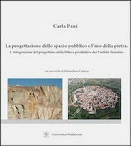 La progettazione dello spazio pubblico e l’uso della pietra. - ER