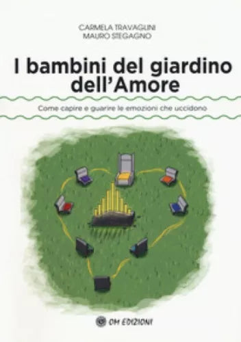 I bambini del giardino dell’Amore Travaglini, Stegagno, Om Edizioni, 2019 - ER
