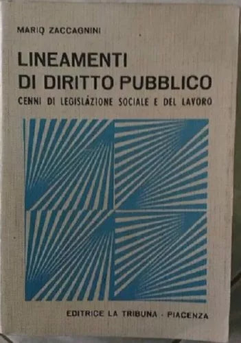 Lineamenti di diritto pubblico cenni di legislazione sociale - Zaccagnini, 1971