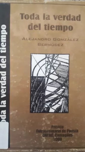 Toda la Verdad del tiempo di Alejandro Gonzalez Bermudez, 2001 - ER