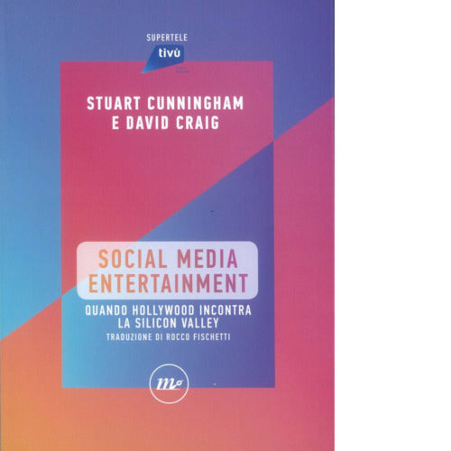 Social Media Entertainment di Stuart Cunningham