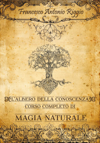 L’albero della Conoscenza - Corso Completo di Magia Naturale