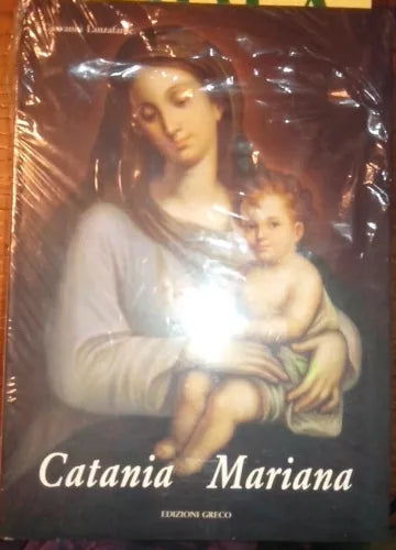 Catania Mariana - Giovanni Lanzafame - Edizioni Greco, 2005