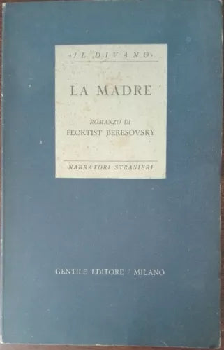 La Madre - Feoktist Beresovsky - Gentile Editore,1946 - A
