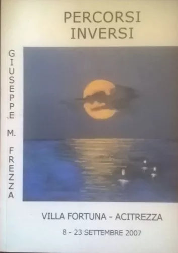 Percorsi Inversi - Frezza, Lanza (Acitrezza 2007) Ca