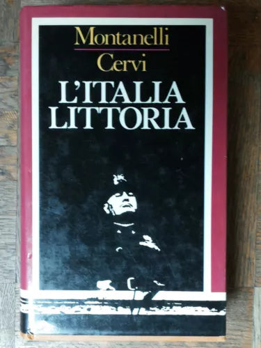 L’Italia littoria 1925-1936 -Montanelli,Cervi-Club Italiano dei Lettori,1980-R