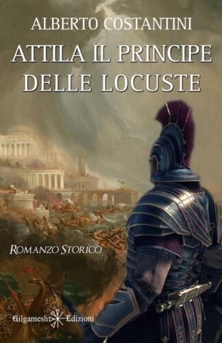 Attila il principe delle locuste di Alberto Costantini