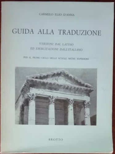 Guida alla traduzione - Carmelo Elio D Anna - Brotto, 1984 - A