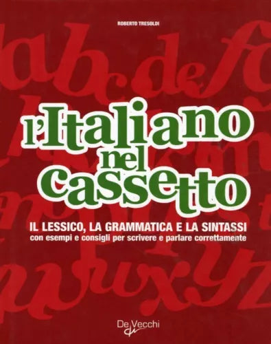ITALIANO NEL CASSETTO Tresoldi Roberto DE VECCHI - 2008
