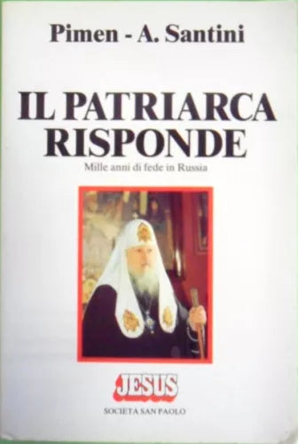 Il patriarca risponde. Mille anni di fede in Russia - Pimen - A. Santini, 1987