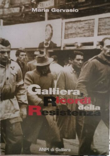 Galliera, ricordi della resistenza, Maria Gervasio, 1995, Anpi Di Galliera- ER