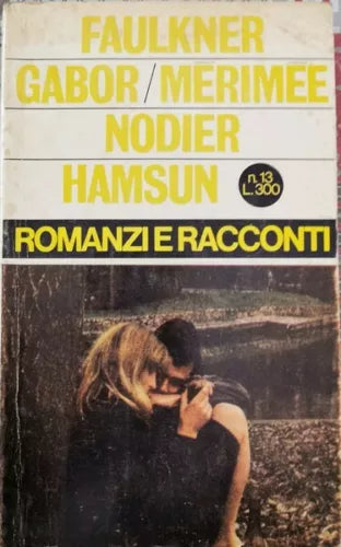 Romanzi e racconti di Faulkner, Merimee, Nodier, Hamsun - ER