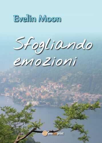Sfogliando emozioni - Raffaella Villaschi, 2016, Youcanprint