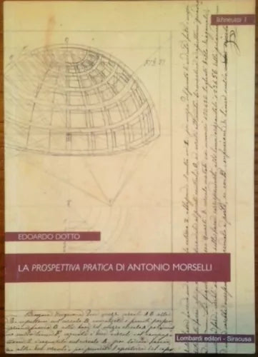 La prospettiva pratica di Antonio Morselli - Edoardo Dotto