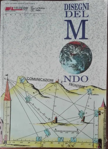 Disegni del mondo - Giampaolo Fissore, Chiara Ottaviano - La nuova Italia,1993-A