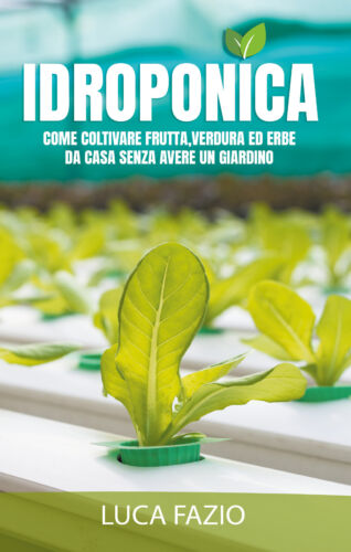 Idroponica di Luca Fazio, 2021, Youcanprint
