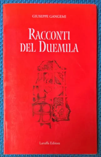 Racconti del Duemila - Giuseppe Gangemi - 2001, Laruffa - L